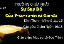 TCN online Bài 42 – SỰ SỤP ĐỔ CỦA Y-SƠ-RA-ÊN VÀ GIU-ĐA