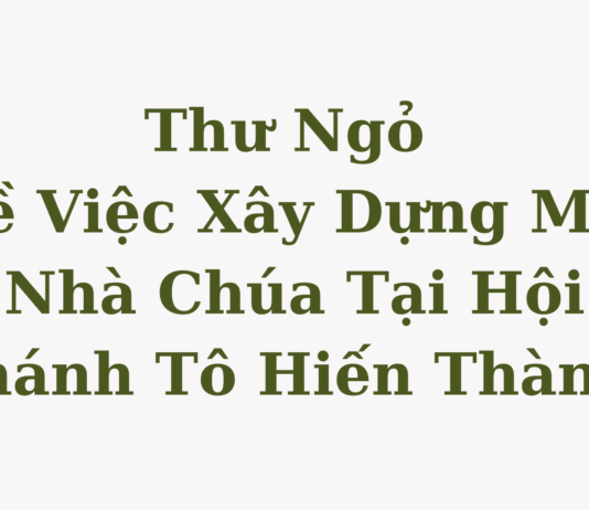 Thư Ngỏ Về Việc Xây Mới Nhà Chúa Tại Hội Thánh Tô Hiến Thành